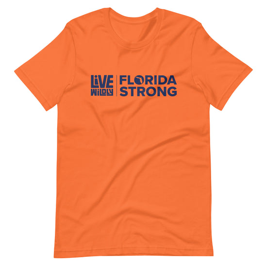 Load image into Gallery viewer, Florida Strong - Unisex Cotton Tee -Orange Front - Live Wildly 
