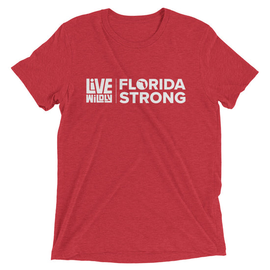 Florida Strong - Unisex Triblend Tee - Red Front - Live Wildly 