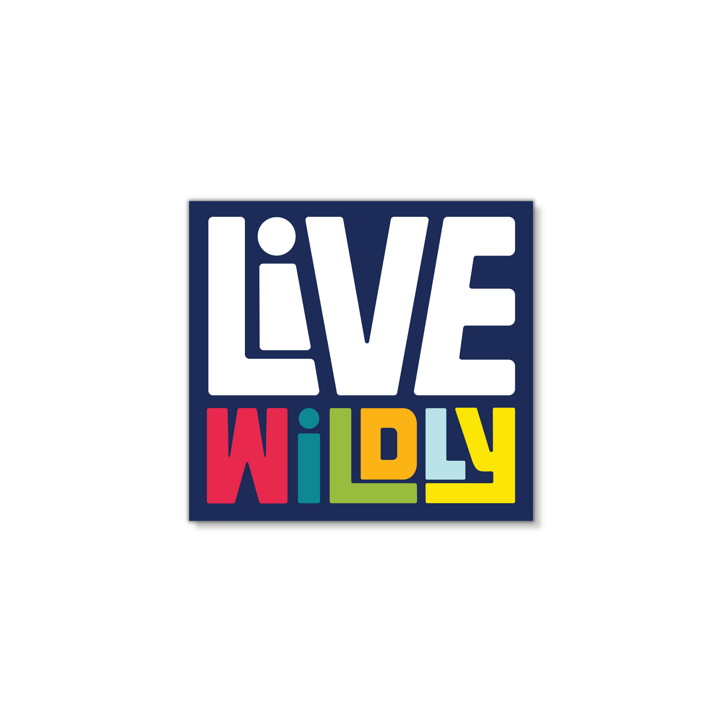 Live Wildly Square Sticker - Multi-Color Text -Live Wildly 